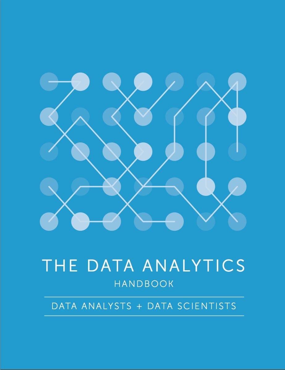 The Data Analytics Handbook: Data Analysts and Data Scientists - MachineLearningMastery.com