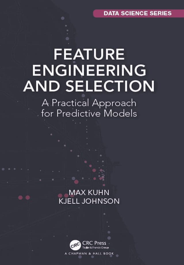Feature Engineering and Selection (Book Review) - MachineLearningMastery.com
